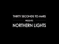 Thirty Seconds To Mars - Northern Lights ...