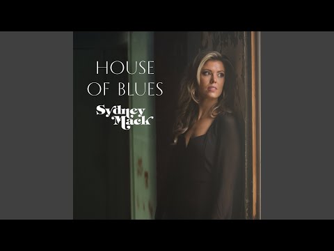 House Of Blues - Sydney Mack