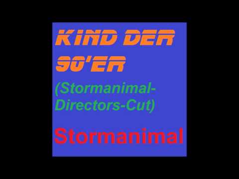 Stormanimal - Kind der 90'er (Stormanimal Director's Cut)