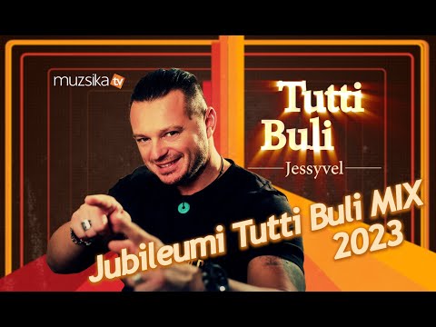 Tutti Buli Jessyvel-  Jubileumi Mix 2023