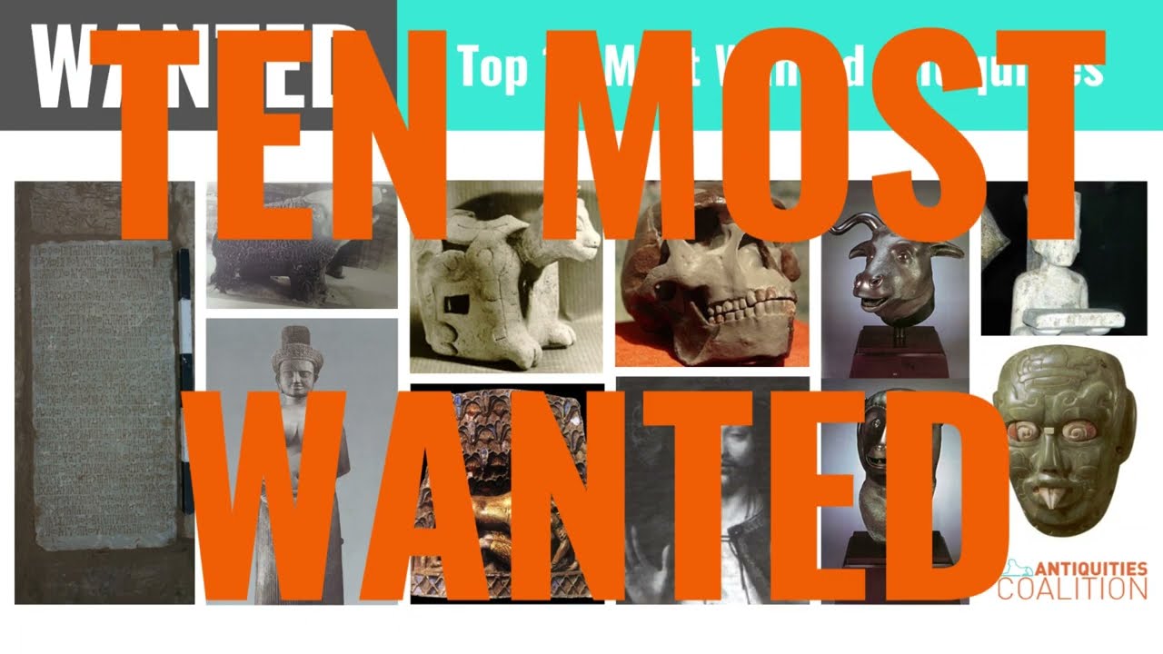 Antiquities Coalition Ten Most Wanted: 2022