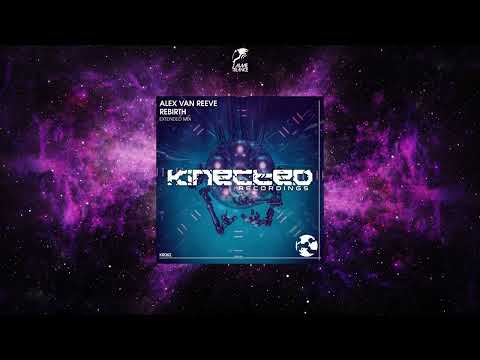 Alex van ReeVe - Rebirth (Extended Mix) [KINECTED RECORDINGS]
