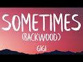 Gigi Sometimes Backwood Lyrics TikTok Song