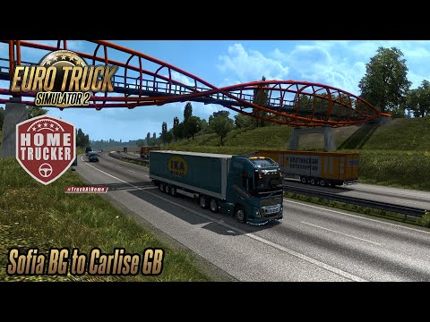 ETS2 1.36 #TruckAtHome Event - Volvo FH 2012 - Sofia BG to Carlise GB Part 2