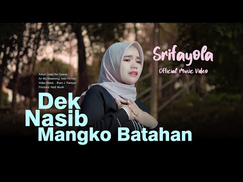 Dek Nasib Mangko Batahan - Sri Fayola