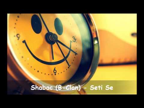 Shabac (B-Clan) - Seti Se (NEW! 2014©)