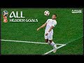 All Header Goals - World Cup 2018 - HD