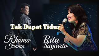 Download lagu Rhoma Irama & Rita Sugiarto - Tak Dapat Tidur mp3