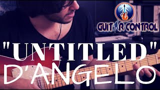 Learn How To Play "Untitled" By D'angelo - R&B/Neo Soul Guitar Lesson