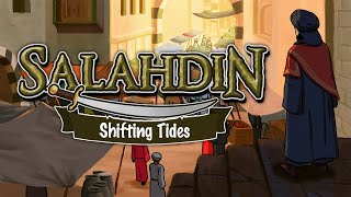 Salahdin | Part 2 - Shifting Tides (10:24)