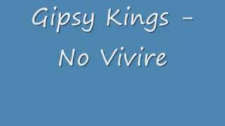 Gipsy Kings - No Vivire