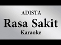 ADISTA RASA SAKIT KARAOKE POP INDONESIA TANPA VOKAL LIRIK