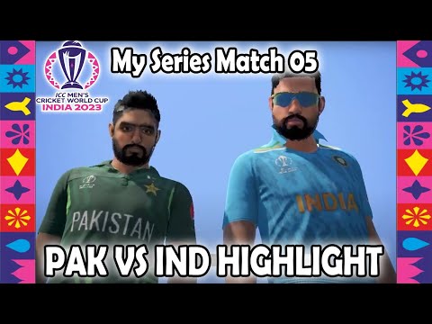 Pakistan Vs India ICC Cricket World Cup 2023 Match Highlights | My Series Match | Episode 05