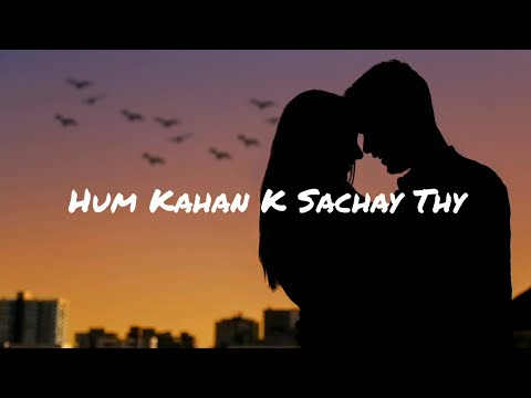 Hum Kahan Ke Sachay Thay OST (LYRICS)