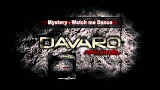 Mystery - Watch me Dance
