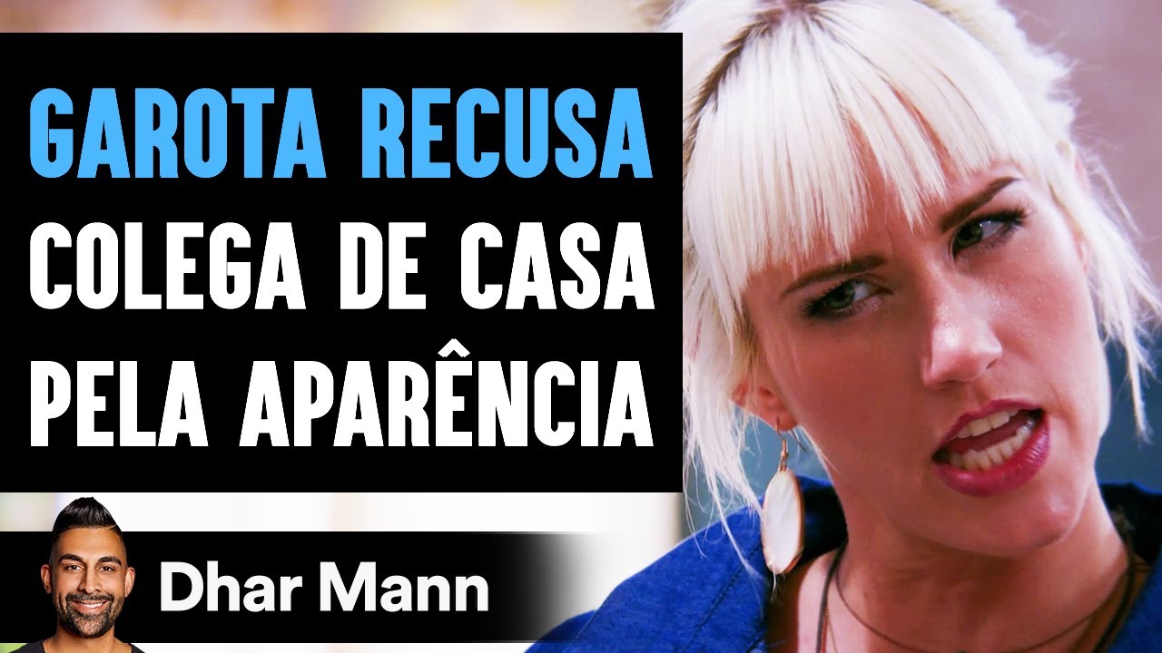 Garota Recusa Colega De Quarto Por Sua Aparência | Dhar Mann