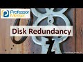 Disk Redundancy - SY0-601 CompTIA Security+ : 2.5