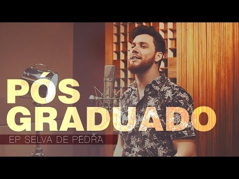 Tiago Junqueira - Pós Graduado [EP SELVA DE PEDRA]