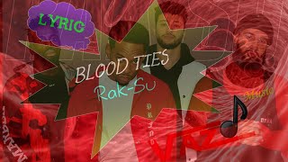 Rak Su - Blood Ties (Lyrics)