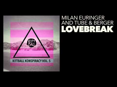 Tube & Berger & Milan Euringer   Lovebreak Original Mix Kittball   YouTube