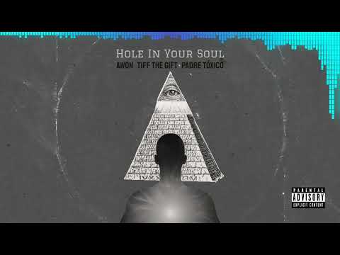 Awon x Tiff The Gift x Padre Tóxico - Hole In Your Soul