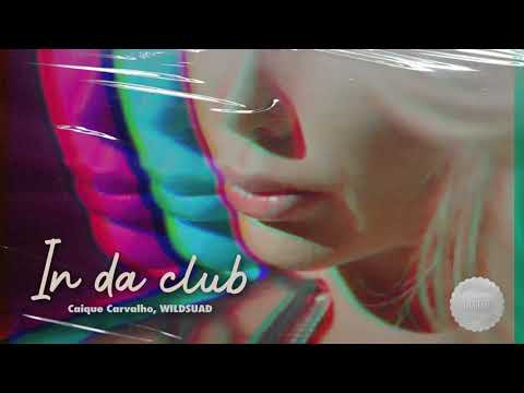 Exotic - In Da Club (Caique Carvalho & WILDSUAD Remix)