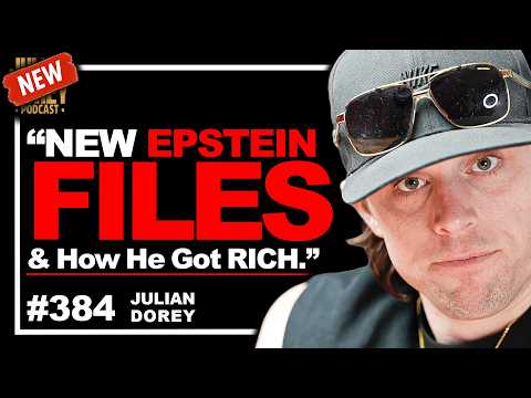 "Smoking GUN!" - Julian UNLOADS on Creepiest New Epstein Files & Epstein RICHES | 384