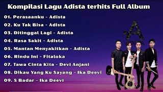 Download lagu KUMPULAN LAGU ADISTA BAND - PERASAANKU - KU TAK BISA || LAGU POP 2000AN TERPOPULER 2025 mp3