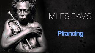 Miles Davis - Pfrancing