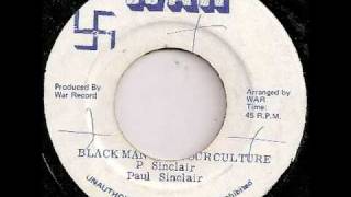 Paul Sinclair - Black Man Get Your Culture + dub