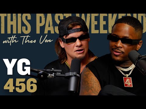 YG | This Past Weekend w/ Theo Von #456 video thumbnail