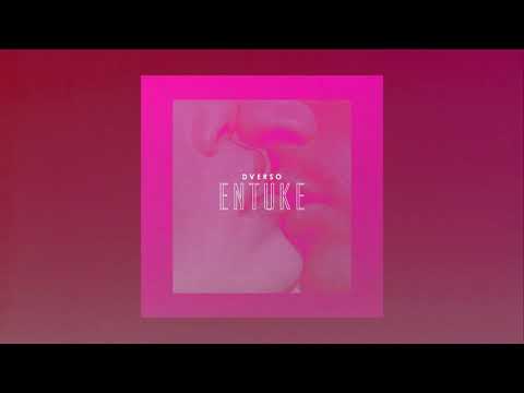 Dverso - Entuke (Audio)