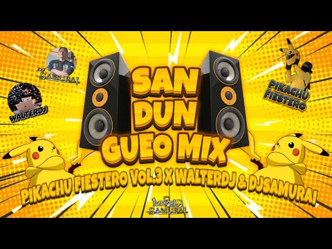 SANDUNGUEO MIX VOL 3 PIKACHU FIESTERO X WALTERDJ & DJSAMURAI