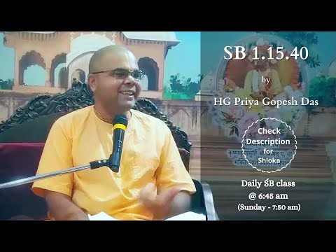 SB 1.15.40 by HG Priya Gopesh Das | 10 Jan 2023