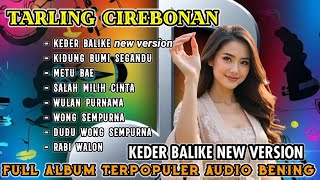 Download lagu TARLING CIREBONAN KEDER BALIKE NEW VERSION ENAK DIDENGAR BASS EMPUK  #tarlingterbaru #dangdut  mp3