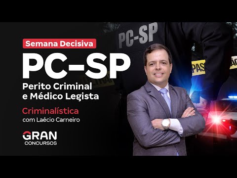 Concurso PC SP Perito Criminal e Médico Legista - Semana Decisiva | Criminalística