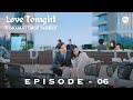 Love Tonight 2022 - Episode 6 | C-Drama | Urdu/Hindi Dubbed | Zhang Yuxi - Liu Xueyi