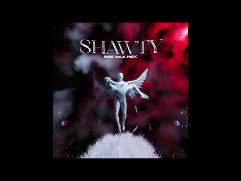 SSE aka HEX - Shawty (İlk Versiyon)