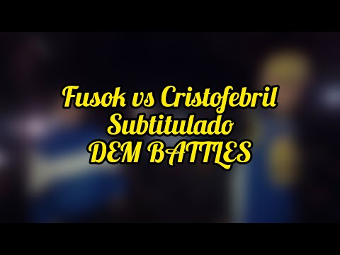 Fusok vs Cristofebril (Subtitulado) DEM exhibición