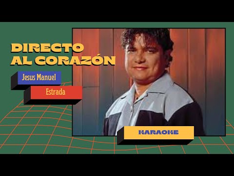 Jesús Manuel Estrada – Directo al Corazón | Karaoke Vallenato con Letra