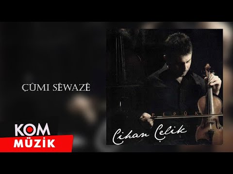 Cihan Çelik - Çûmi Sêwazê (2009 © Kom Müzik)