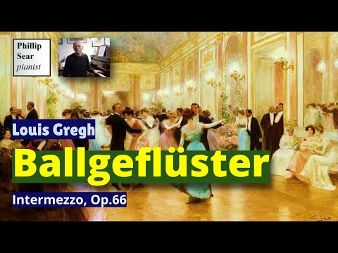 Louis Gregh: Ballgeflüster (Intermezzo), Op.66
