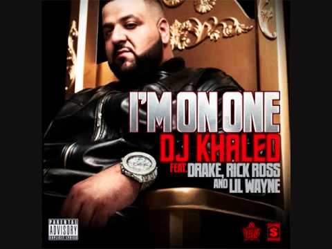 Im On One - Dj Khaled (ft. Drake, Rick Ross, Lil Wayne)