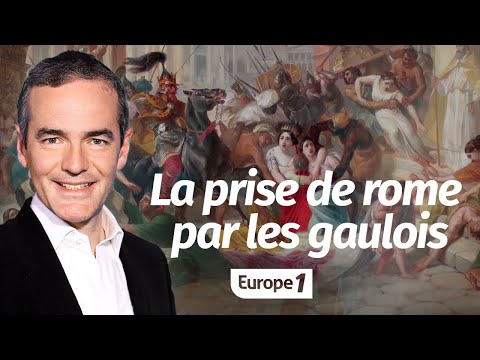 Au cœur de l'histoire: La prise de Rome par les Gaulois (Franck Ferrand)