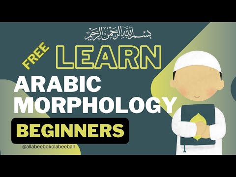 CLASS 01 | Mapping Arabic Morphology - الصرف Beginners Guide