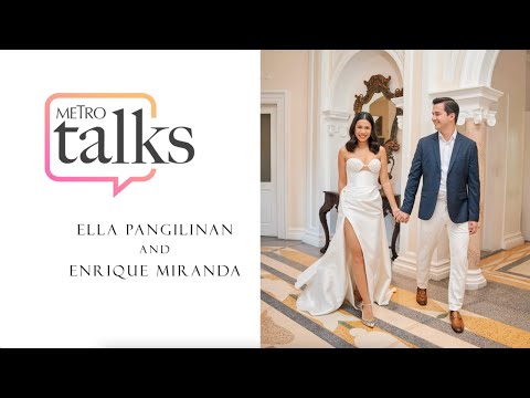 Metro Talks With Enrique Miranda and Ella Pangilinan