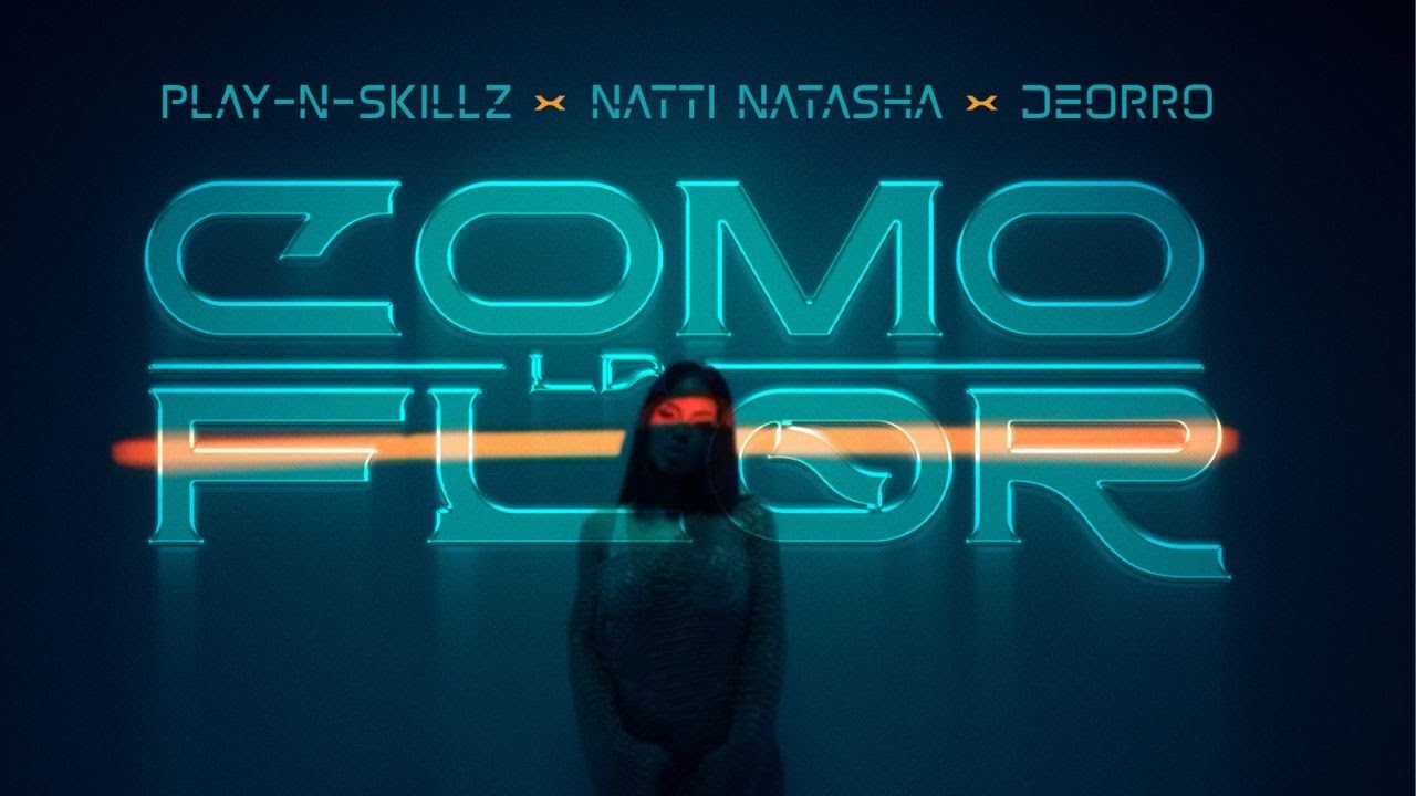 Play N Skillz, Natti Natasha, Deorro — Como La Flor