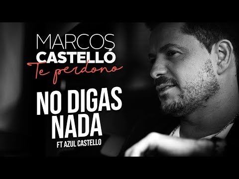 Marcos Castelló ft Azul Castelló - No Digas Nada (2018)