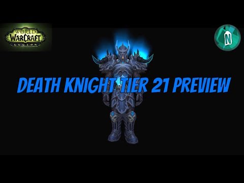 Death Knight Tier 21 Armor Set Early Preview | WoW Legion Argus patch 7.3