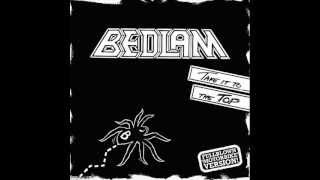 Bedlam -  Take It To The Top (Single Version)